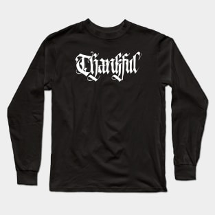 Thankful in Black Long Sleeve T-Shirt